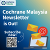 Cochrane Malaysia Newsletter subscription