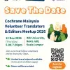 Save The Date: Cochrane Malaysia Volunteer Translators & Editors Meetup 2026